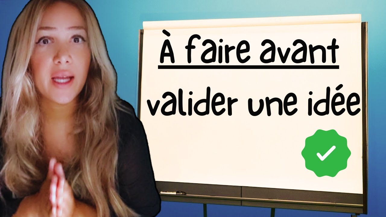 Comment Valider une Idée de Business (Secrets Révélés) ? 💎