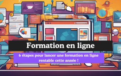 6 étapes pour lancer une formation en ligne rentable et réussie