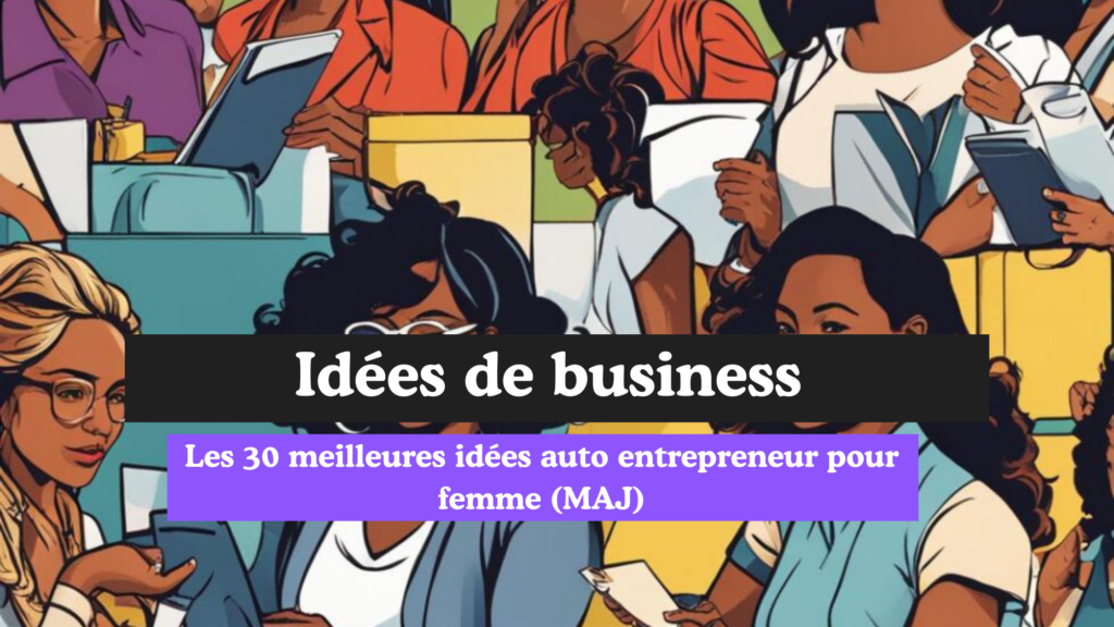 Idee Auto Entrepreneur Femme