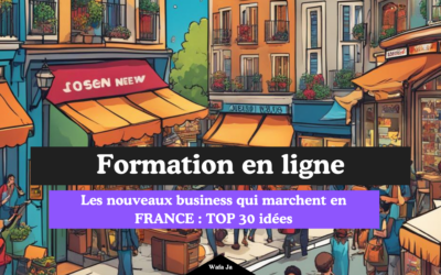Les nouveaux business qui marchent en FRANCE : TOP 30 idées