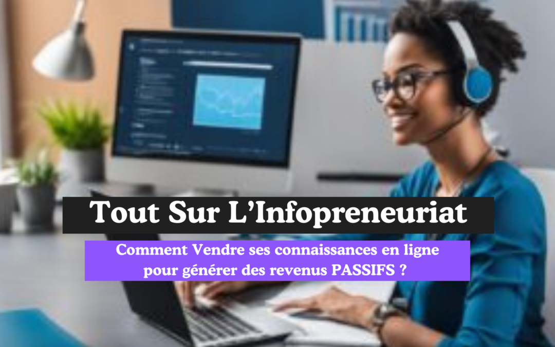 Vendre ses Connaissances en Ligne : Générer des Revenus en Ligne !