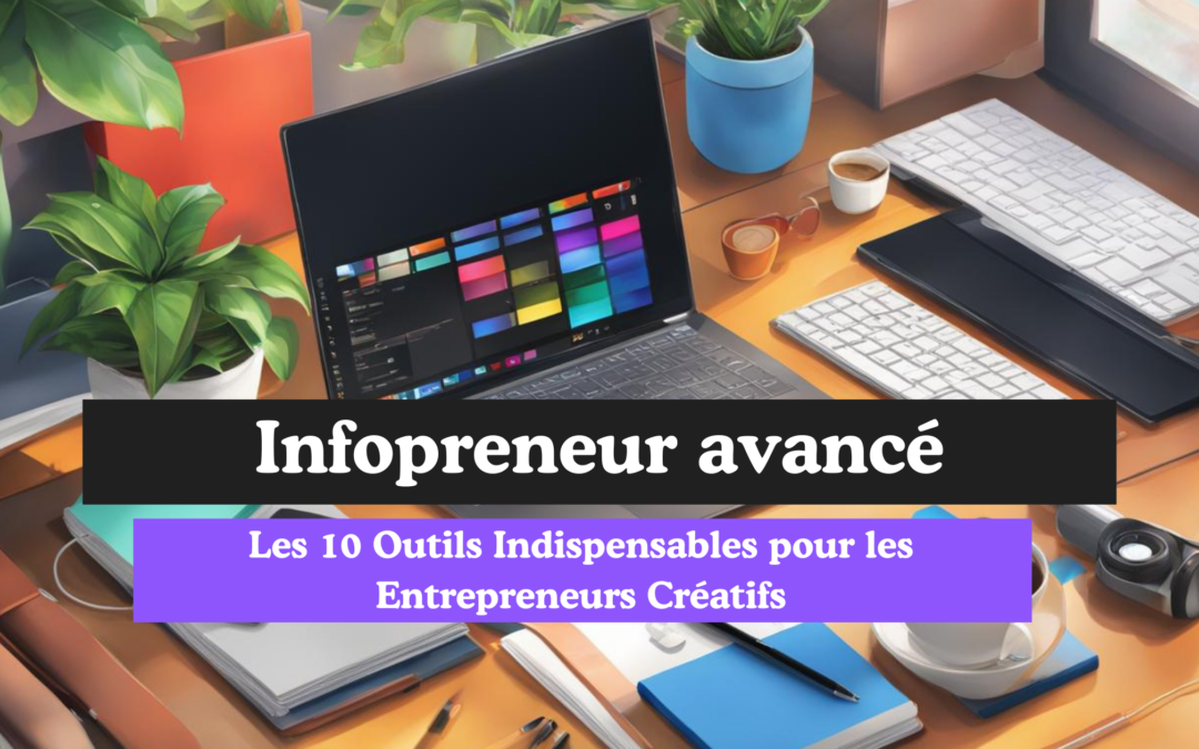 10 Outils Indispensables Entrepreneurs : La Boîte à Outils Ultime