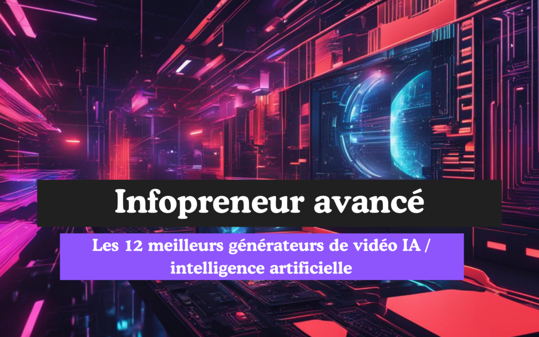 Les 12 meilleurs générateurs de vidéo IA / intelligence artificielle