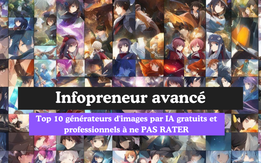 Top 10 générateurs d&rsquo;images par IA gratuits et professionnels à ne PAS RATER