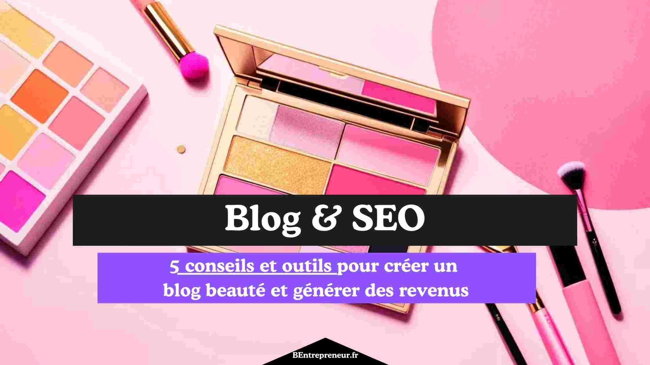 comment créer un blog beauté