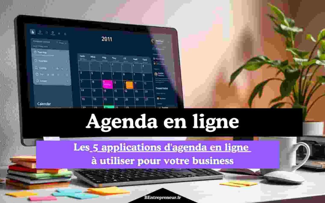 Agenda en ligne application : 5 outils d’agenda partagé