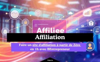 Faire un site d’affiliation à partir de Zéro en 1h avec BEntrepreneur