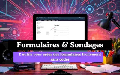 5 outils pour créer des formulaires sans coder