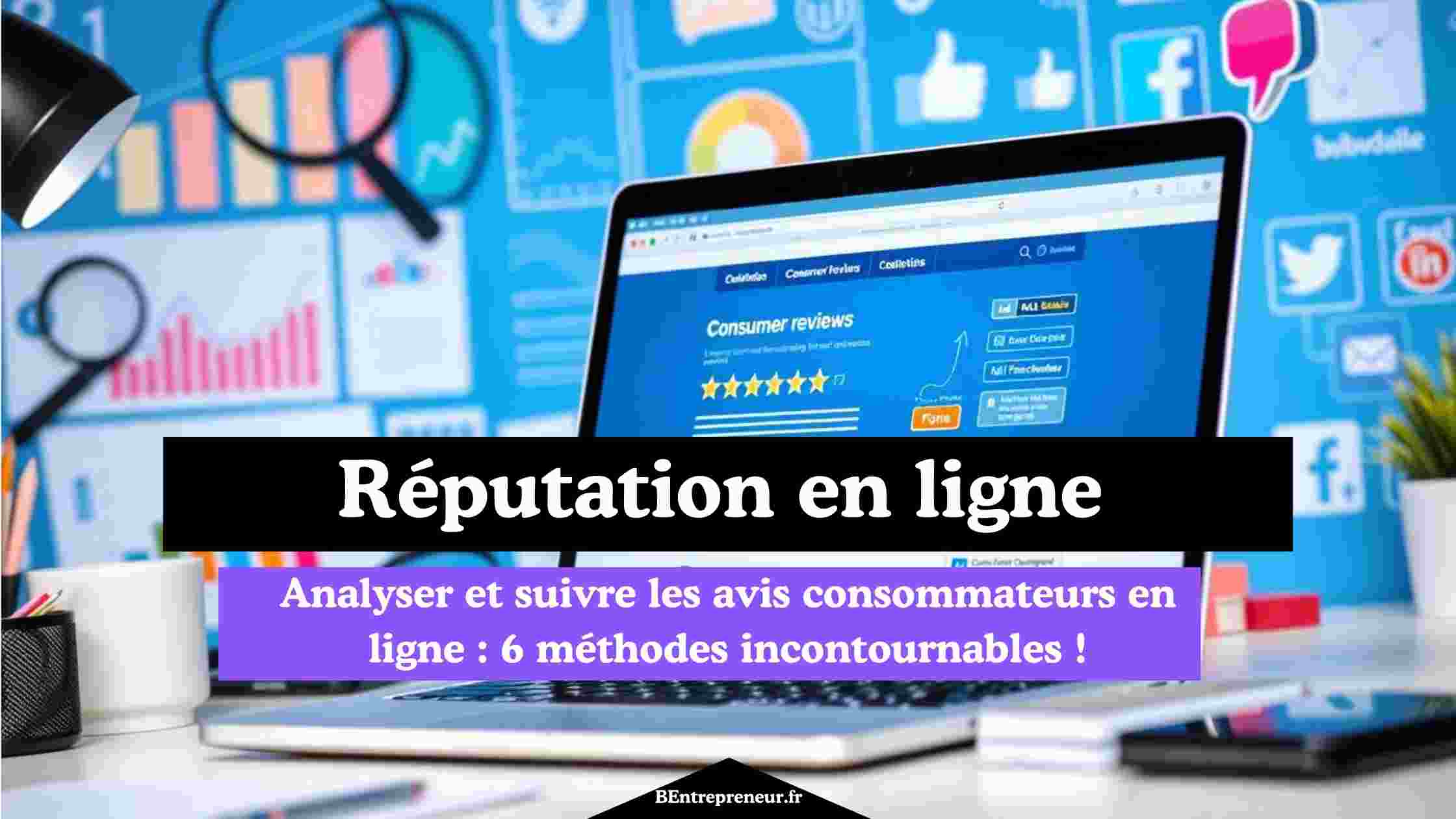 Suivre avis consommateurs en ligne