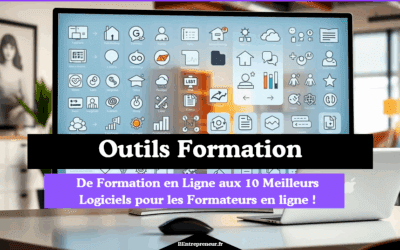 De Formation en Ligne aux 10 Meilleurs Logiciels Formateurs !