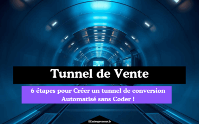6 étapes pour Créer un tunnel de conversion Automatisé sans Coder !