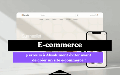 Création site e-commerce facile : 5 Erreurs à ABSOLUMENT éviter !