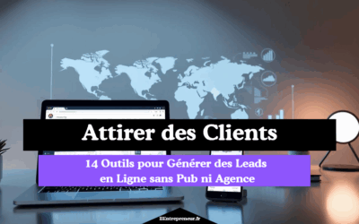 14 Outils pour Générer des Leads en Ligne sans Pub ni Agence