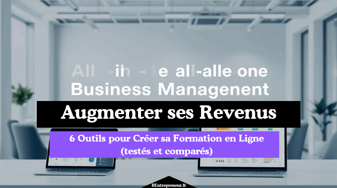 Logiciel de gestion d’entreprise tout-en-un : 6 Solutions à Explorer !