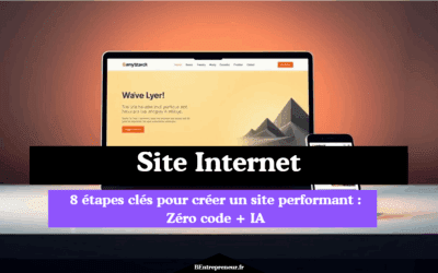 8 étapes clés pour créer un site performant : Zéro code + IA