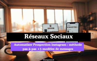 Automatiser Prospection Instagram : pas-à-pas + 3 modèles de messages